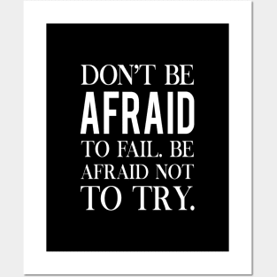 Don't be afraid to fail. Failure quote Posters and Art